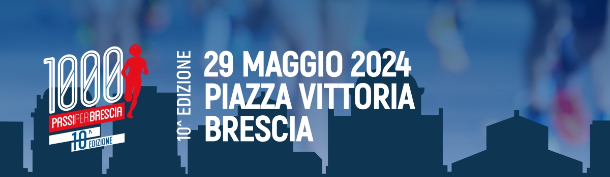 Come arrivare  - ISCRIZIONI ONLINE 1000 PASSI PER BRESCIA 2024